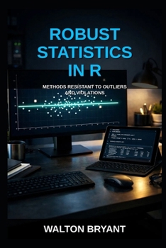 Paperback Robust Statistics in R: Methods Resistant to Outliers and Violations Book