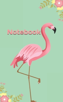 Notebook : 100 Blank Lined Journal Pages, 5 X 8 , Trendy Pink Flamingo Composition Notebook for Creative Lettering or Note Taking, Gift Idea for Flamingo Lovers