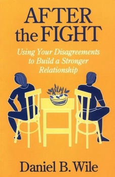 Paperback After the Fight: Using Your Disagreements to Build a Stronger Relationship Book