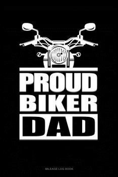 Paperback Proud Biker Dad: Mileage Log Book