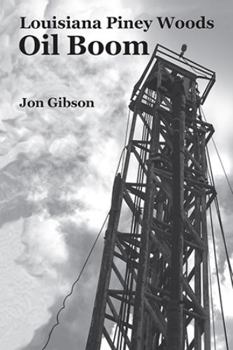 Paperback Louisiana Piney Woods Oil Boom Book