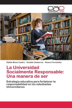 Paperback La Universidad Socialmente Responsable: Una manera de ser [Spanish] Book