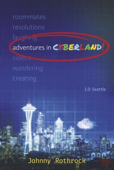 Paperback Adventures in Cyberland: 1.0: Seattle Volume 1 Book