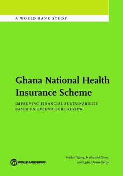 Paperback Ghana National Health Insurance Scheme: Improving Financial Sustainability Based on Expenditure Review Book