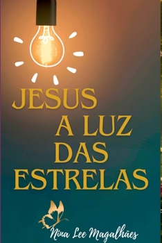 Paperback Jesus, A Luz Das Estrelas [Portuguese] Book