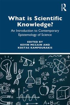 Paperback What is Scientific Knowledge?: An Introduction to Contemporary Epistemology of Science Book