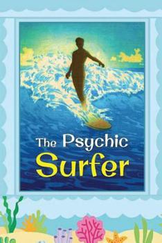Paperback The Psychic Surfer: Exploring the Physics of Attention Book