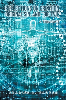 Paperback Reflections on Creation, Original Sin, and "Big Evil": A Theodicy Book