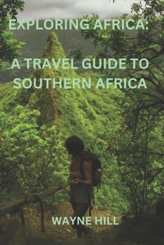 Paperback Exploring Africa: a travel guide to Southern Africa Book