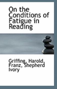 Paperback On the Conditions of Fatigue in Reading Book