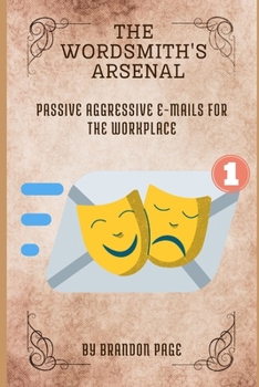 Paperback Passive Aggressive E-Mails for the Workplace Book