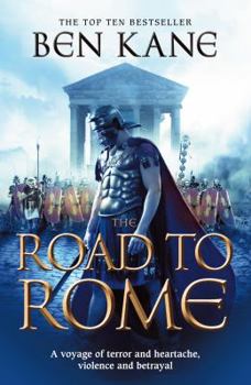 Paperback The Road to Rome (The Forgotten Legion Chronicles, Volume 3) Book