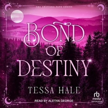 Bond of Destiny: Library Edition - Book #3 of the Shifting Fate