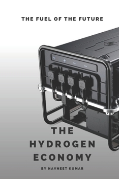 Paperback The Hydrogen Economy: The Fuel Of The Future Book