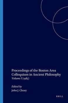 Proceedings of the Boston Area Colloquium in Ancient Philosophy