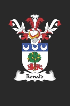 Ronald: Ronald Coat of Arms and Family Crest Notebook Journal (6 x 9 - 100 pages)
