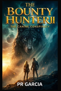 Paperback The Bounty Hunter II: The Canine Conspiracy Book