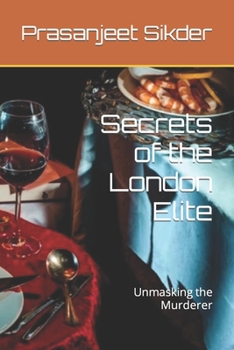 Secrets of the London Elite: Unmasking the Murderer (Crime Mystery)