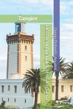 Paperback Discovering Tangier's Hidden Gems: Panache Tangier Book