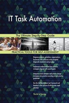Paperback IT Task Automation The Ultimate Step-By-Step Guide Book