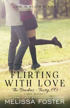 Paperback Flirting with Love (The Bradens at Trusty): Ross Braden Book