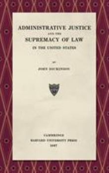Hardcover Administrative Justice and the Supremacy of Law (1927) Book
