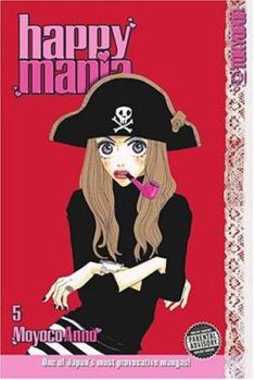 Happy Mania Volume 5 - Book #5 of the Happy Mania / ハッピー・マニア