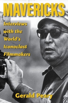 Hardcover Mavericks: Interviews with the World's Iconoclast Filmmakers Book