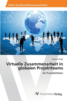 Paperback Virtuelle Zusammenarbeit in globalen Projektteams [German] Book