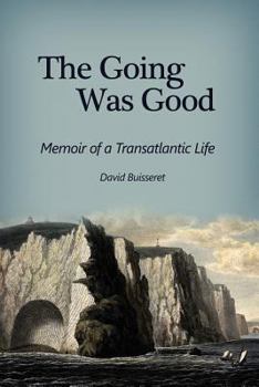 Paperback The Going Was Good: Memoir of a Transatlantic Life Book