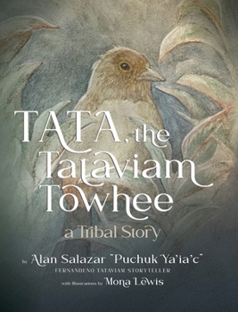 Hardcover Tata the Tataviam Towhee: A Tribal Story Book