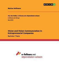 Paperback Vision and Vision Communciation in Entrepreneurial Companies Book