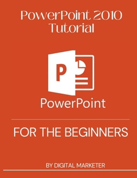 Paperback PowerPoint 2010 Tutorial for the begginers Book