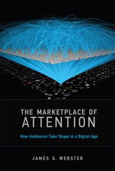 Hardcover The Marketplace of Attention: How Audiences Take Shape in a Digital Age Book