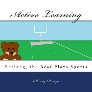 Paperback Active Learning: Berlang, the Bear Plays Sports Book