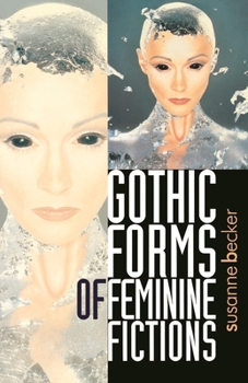 Paperback Gothic Forms of Feminine Fictions Book