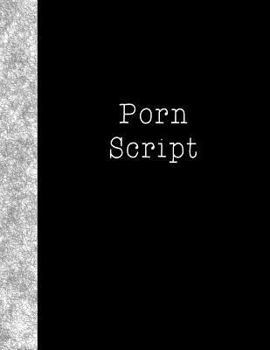 Paperback Porn Script: Lined Notebook Book