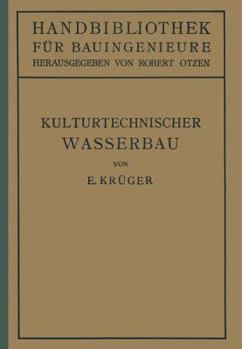 Paperback Kulturtechnischer Wasserbau: III.Teil Wasserbau 7.Band [German] Book