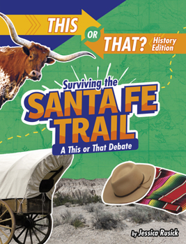 Paperback Surviving the Santa Fe Trail: A This or That Debate Book