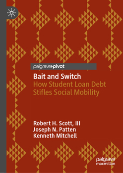 Hardcover Bait and Switch: How Student Loan Debt Stifles Social Mobility Book