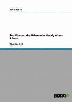 Paperback Das Element des Urbanen in Woody Allens Filmen [German] Book