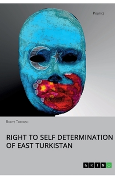 Paperback Right to Self Determination of East Turkistan Book