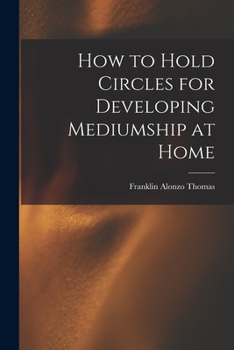 Paperback How to Hold Circles for Developing Mediumship at Home Book