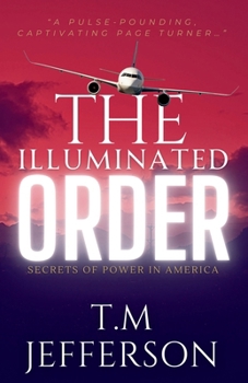 Paperback The Illuminated Order: Secrets of Power in America Book