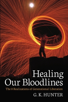 Healing Our Bloodlines: The 8 Realizations of Generational Liberation