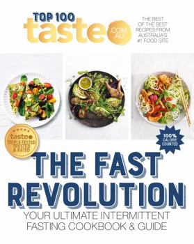 Paperback The Fast Revolution: 100 Top-Rated Recipes for Intermittent Fasting from Australia's #1 Food Site Book