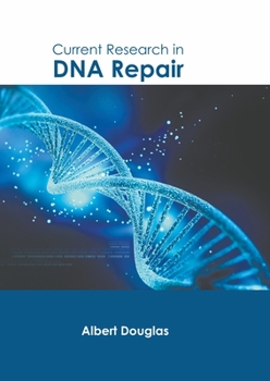 Hardcover Current Research in DNA Repair Book