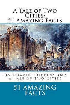 Paperback A Tale of Two Cities: 51 Amazing Facts Book