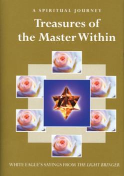 Hardcover Treasures of the Master Within: White Eagle's Sayings from the Light Bringer Book