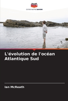 Paperback L'évolution de l'océan Atlantique Sud [French] Book